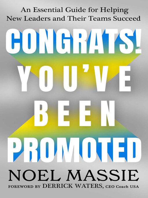 Title details for Congrats! You've Been Promoted by Noel Massie - Available